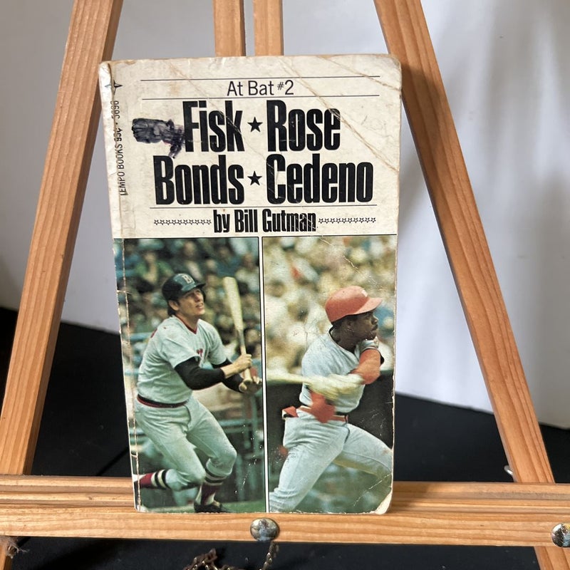 At Bat #2 Fisk * Rose * Bonds * Cedeno