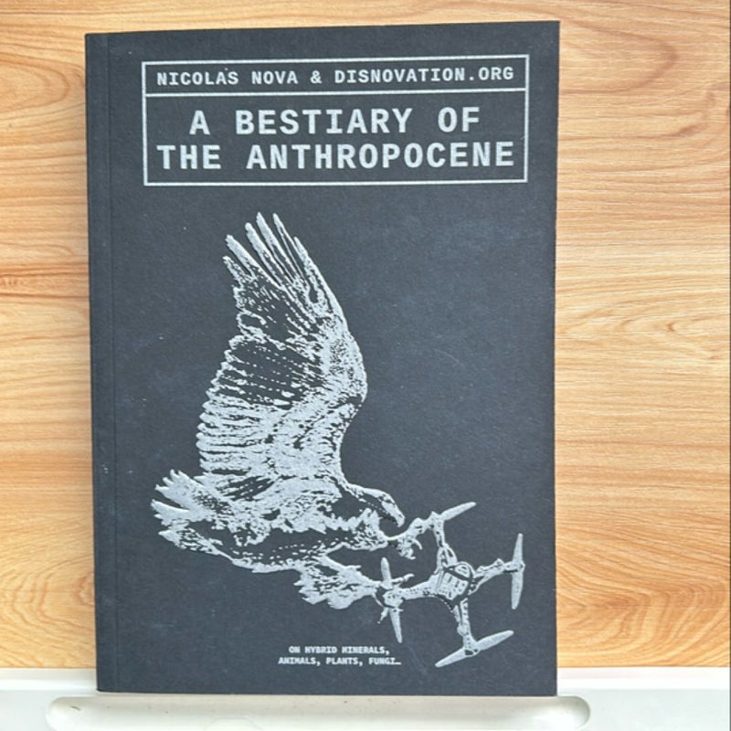 A Bestiary of the Anthropocene