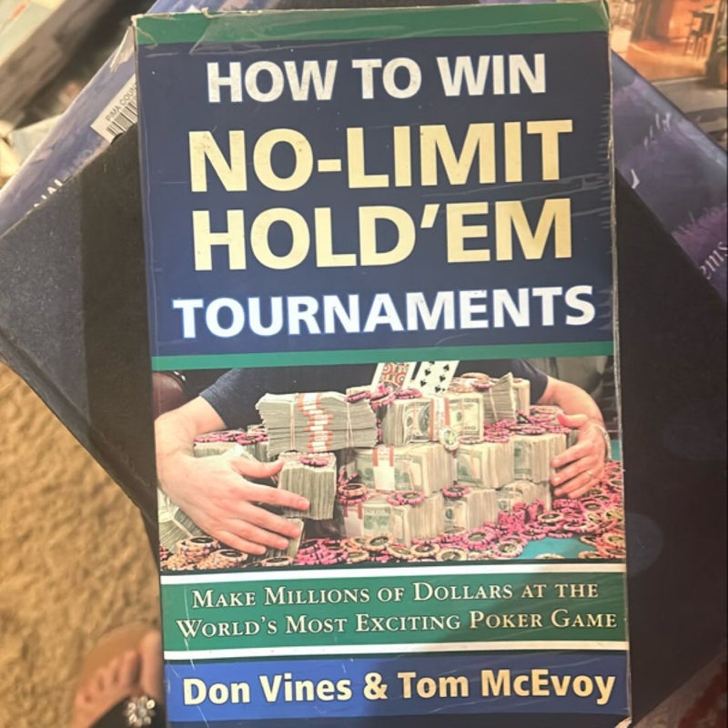 How to Win No-Limit Hold'Em Tournaments