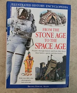 From the Stone Age to the Space Age*