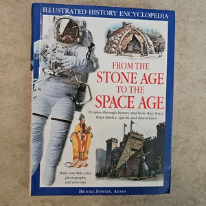 From the Stone Age to the Space Age