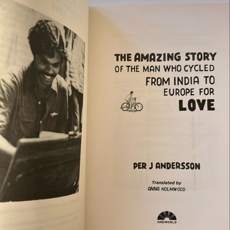 The Amazing Story of the Man Who Cycled from India to Europe for Love