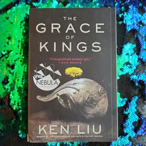  The Grace of Kings (Dandelion Dynasty, The): 9781481424288:  Liu, Ken: Books
