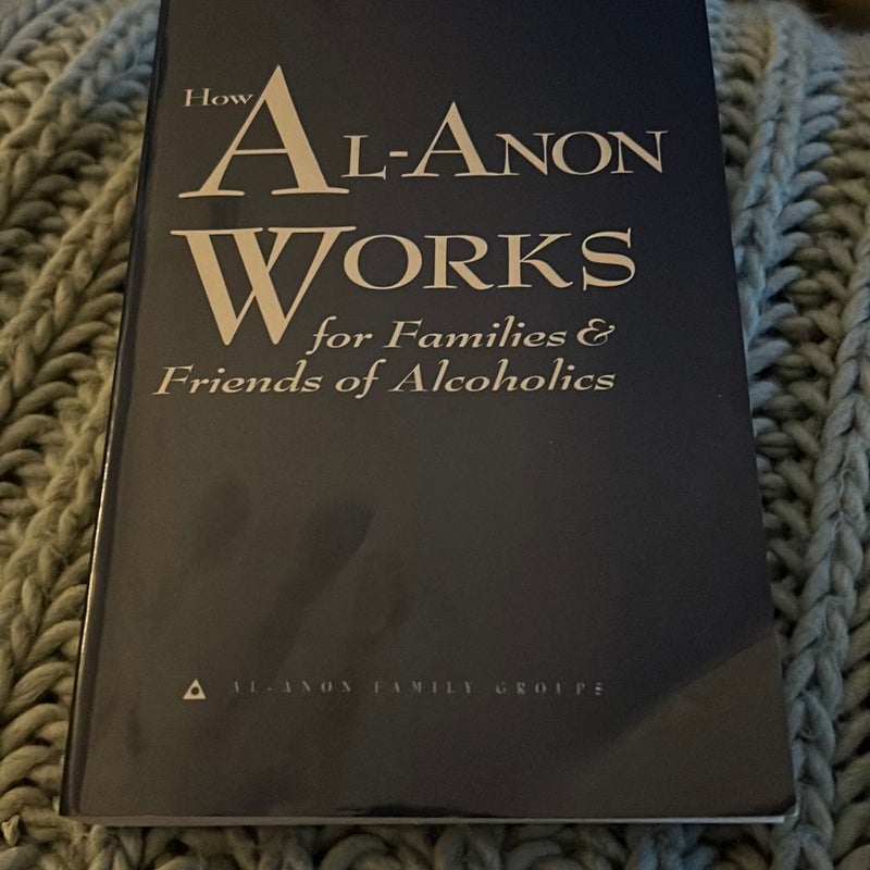 How Al-Anon Works for Families and Friends of Alcoholics