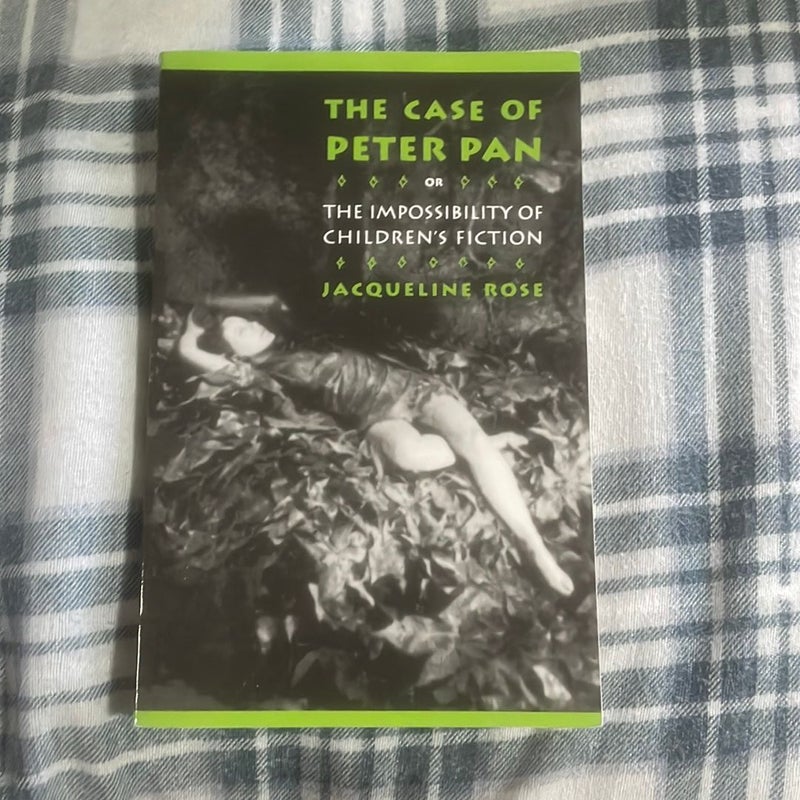 The Case of Peter Pan, or the Impossibility of Children's Fiction