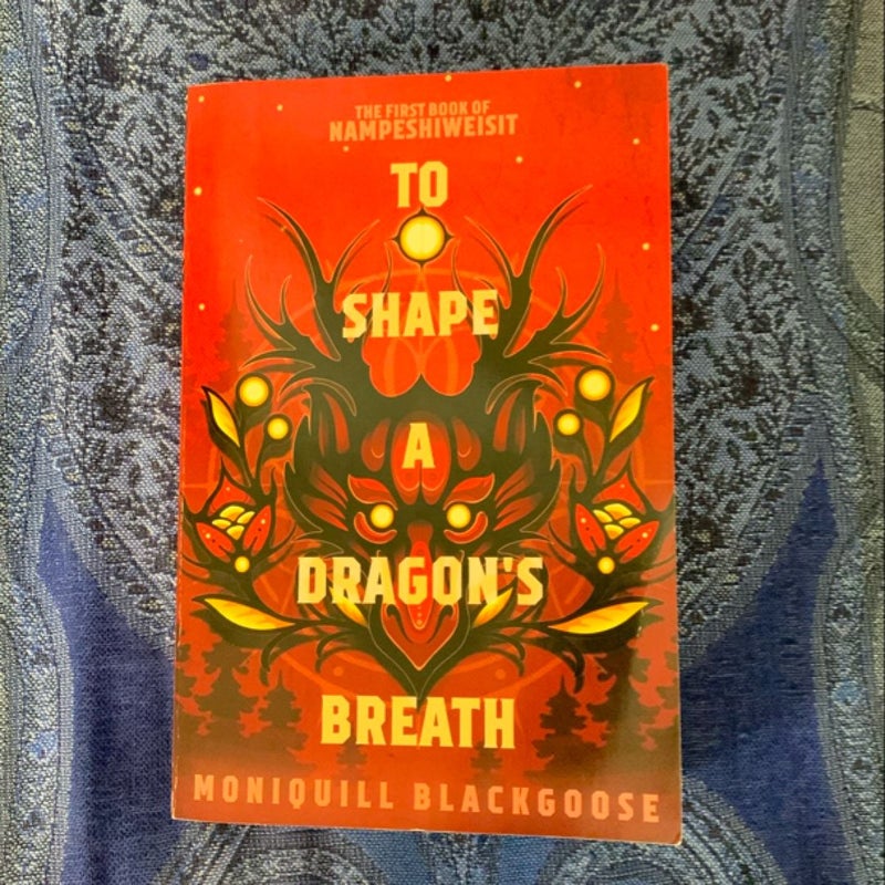 To Shape a Dragon's Breath