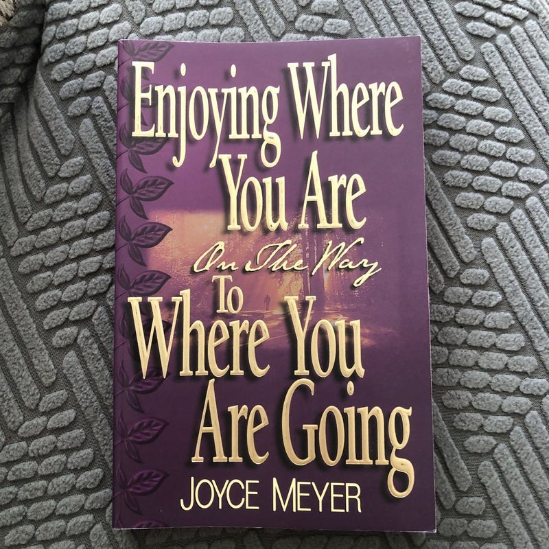 Enjoying Where You Are on the Way to Where You Are Going