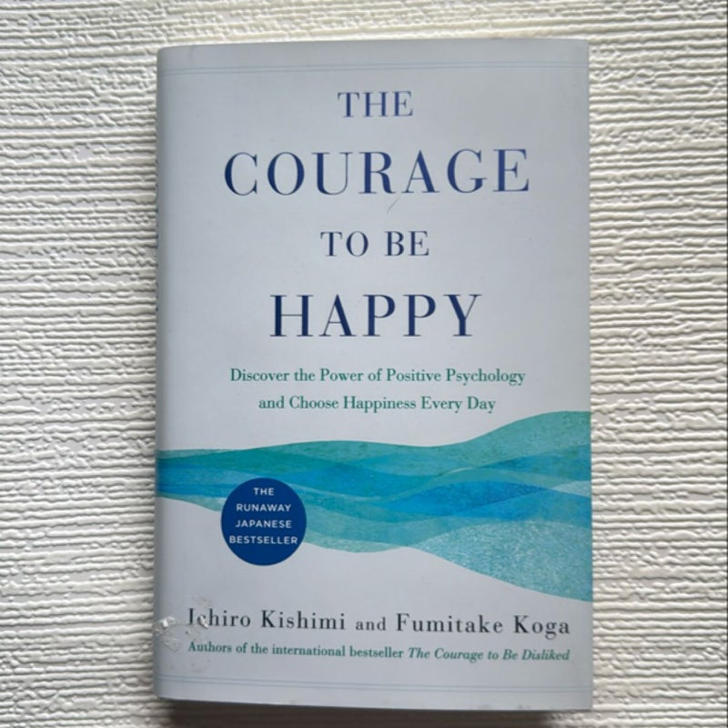 The Courage to Be Happy