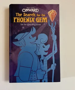 Onward: the Search for the Phoenix Gem
