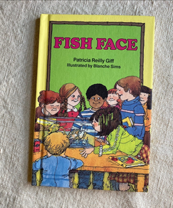 Fish Face (The Original Kids of the Polk Street School #2)