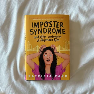 Imposter Syndrome and Other Confessions of Alejandra Kim