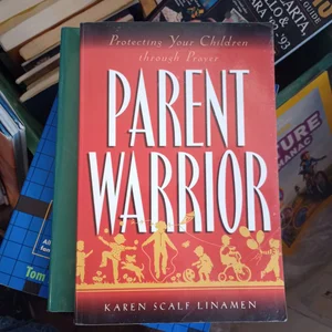 The Parent Warrior