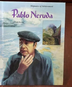 Pablo Neruda, Hispanics of Achievement 
