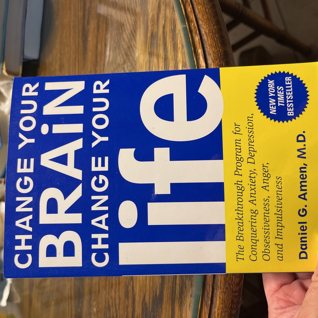 Change Your Brain, Change Your Life