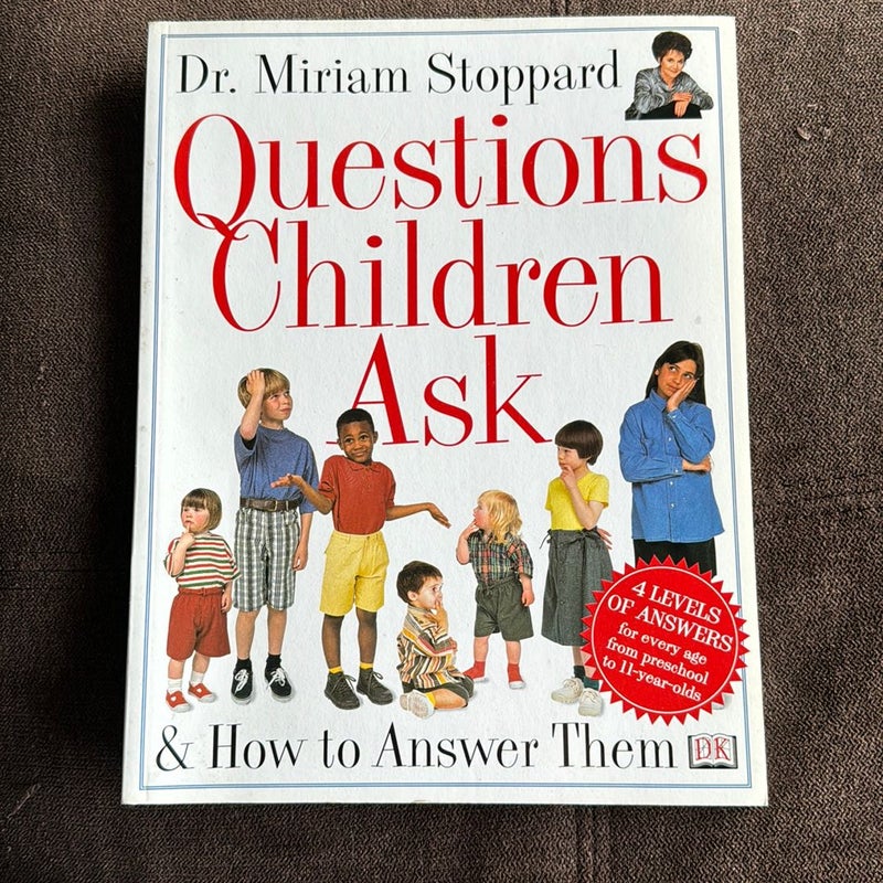 Questions Children Ask and How to Answer Them