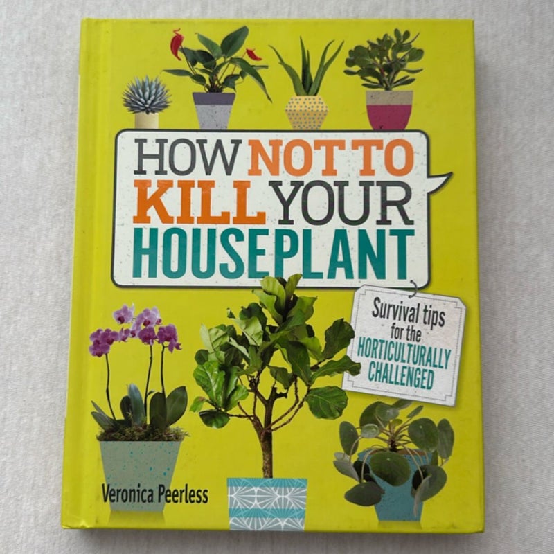 How Not to Kill Your Houseplant