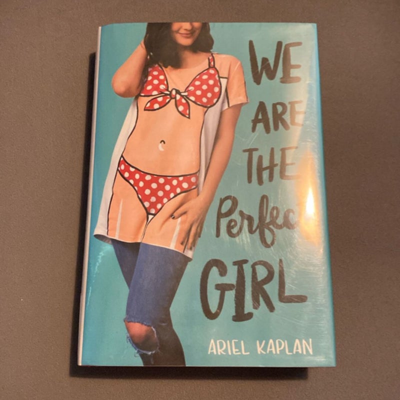 We Are the Perfect Girl