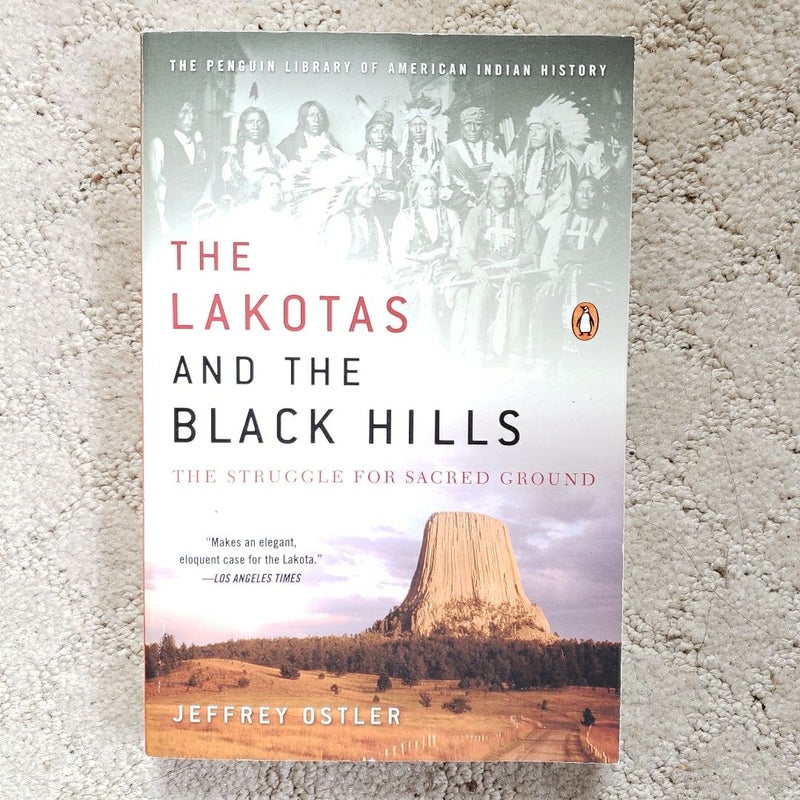 The Lakotas and the Black Hills: The Struggle for Sacred Ground