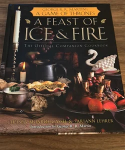 A Feast of Ice and Fire: the Official Game of Thrones Companion Cookbook