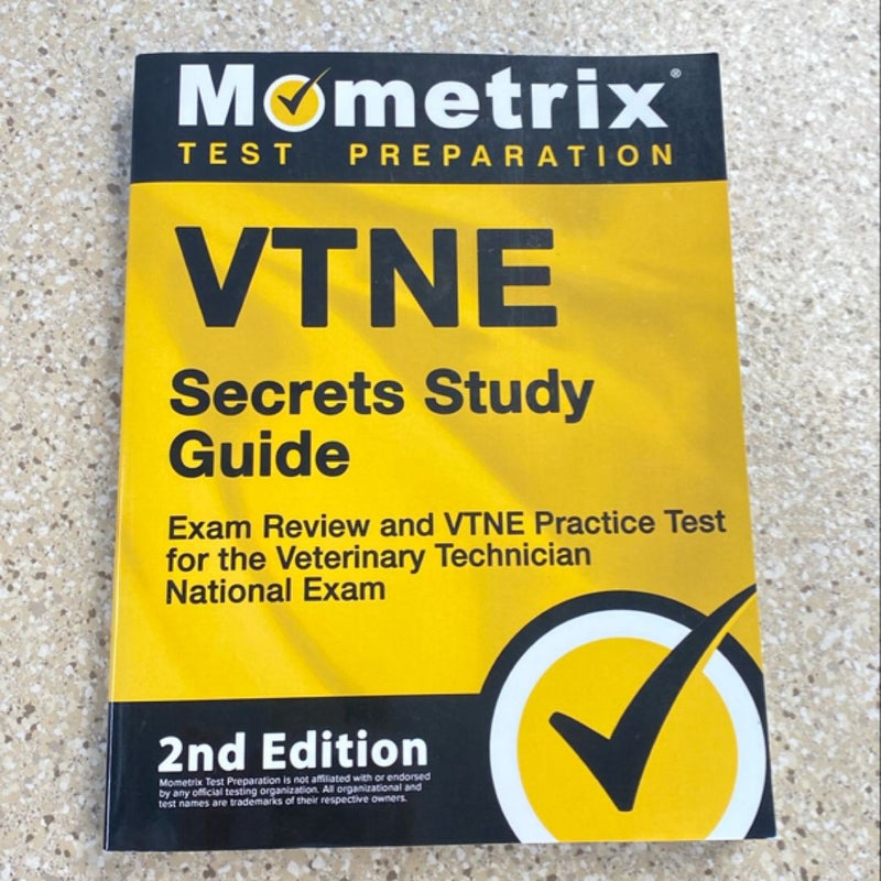 Vtne Secrets Study Guide - Exam Review and Vtne Practice Test for the Veterinary Technician National Exam