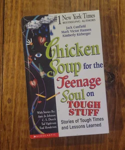 Chicken Soup for the Teenage Soul on Tough Stuff