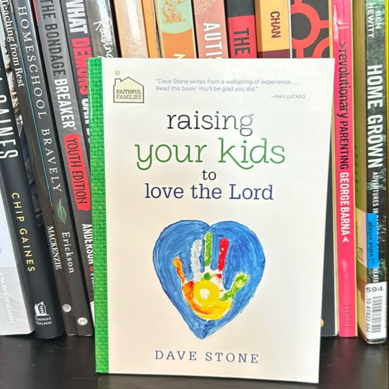 Raising Your Kids to Love the Lord