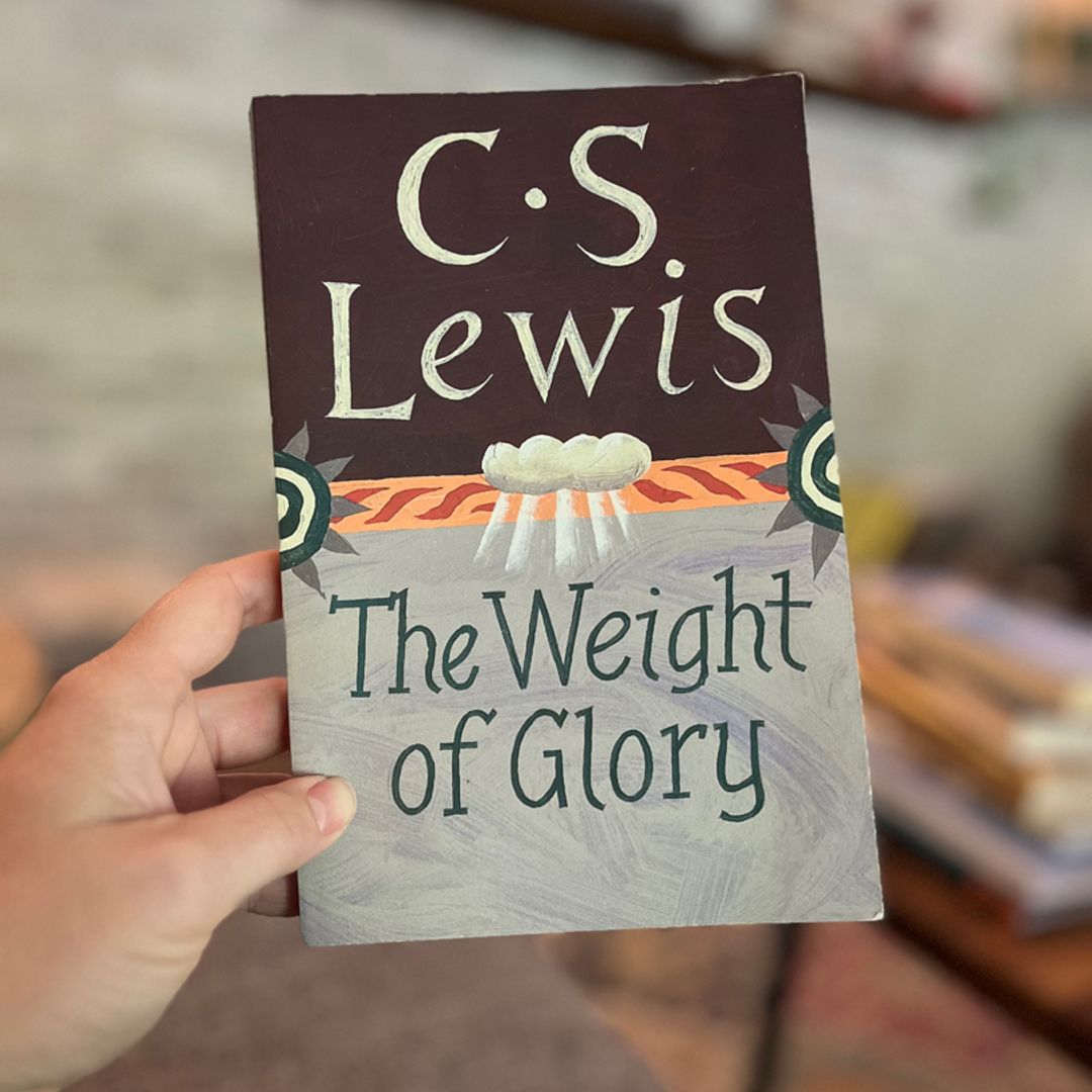 The Weight of Glory