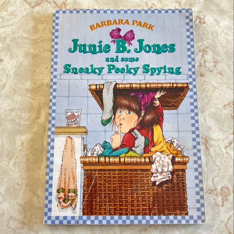 Junie B. Jones #4: Junie B. Jones and Some Sneaky Peeky Spying