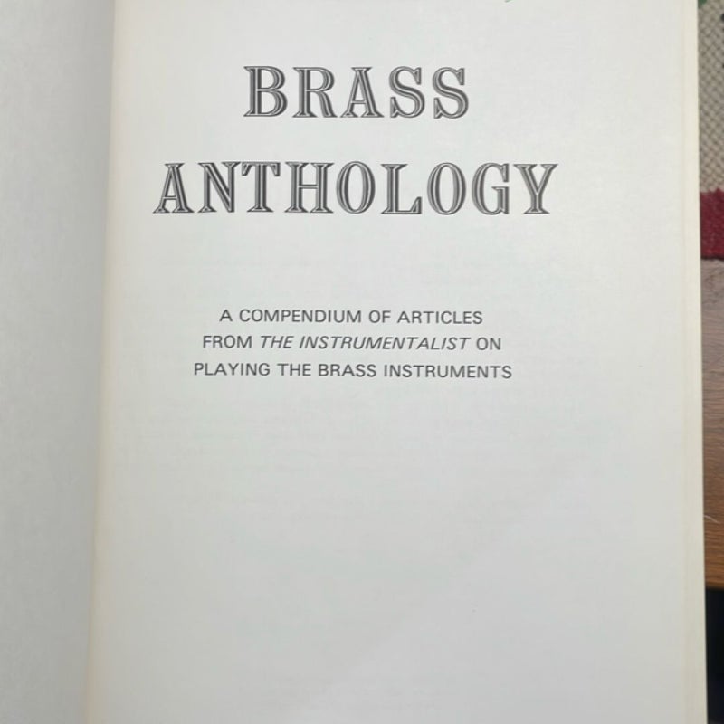 Brass Anthology: A Compendium of Articles From The Instrumentalist on Playing the Brass Instruments (1946-1974)