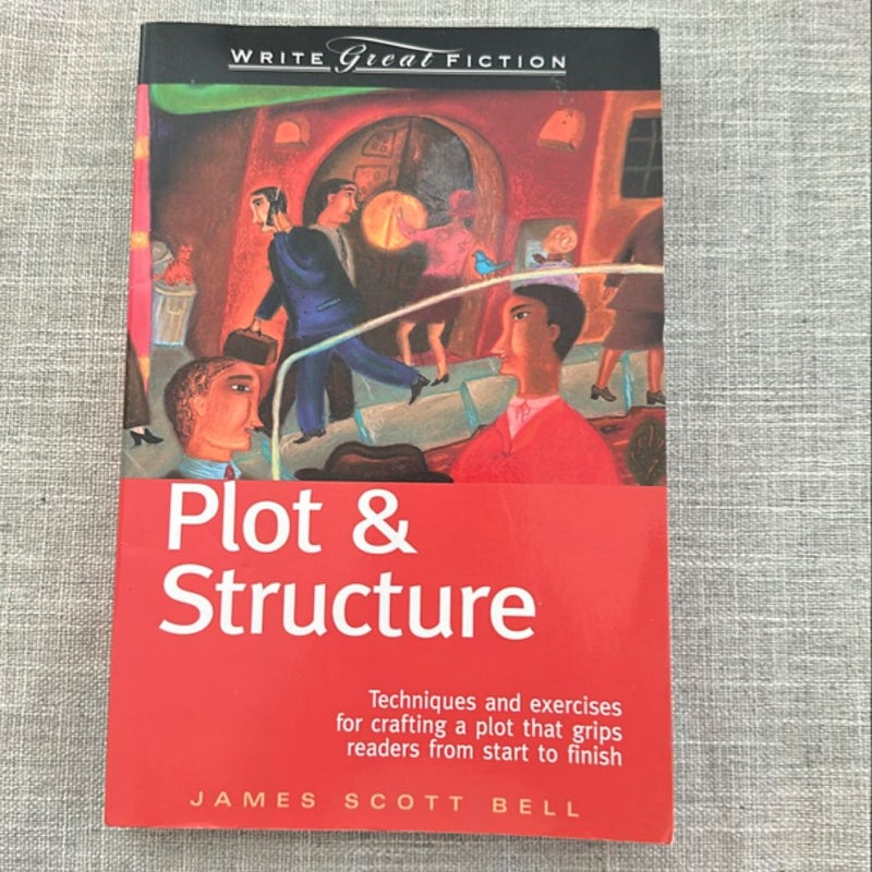 Write Great Fiction - Plot and Structure