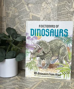 A Dictionary of Dinosaurs