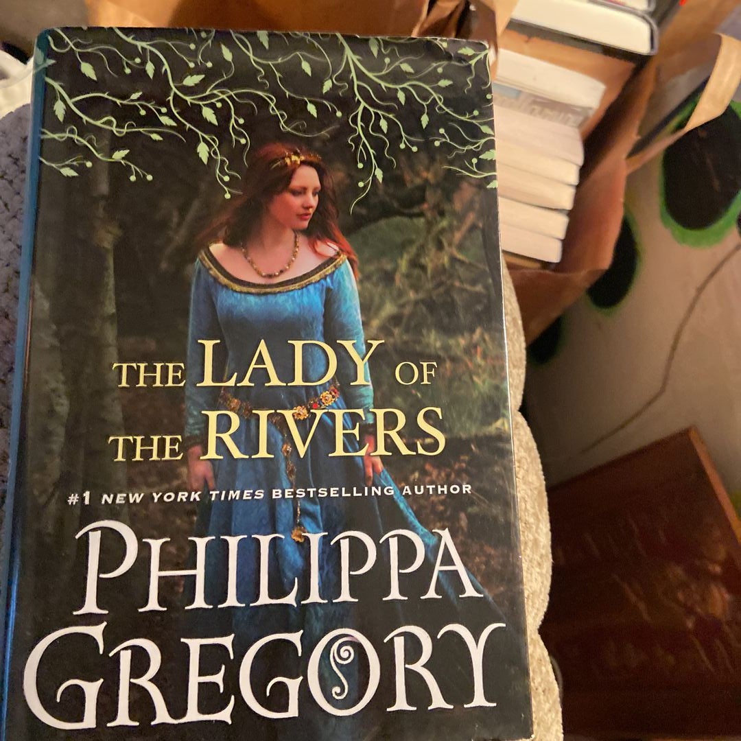 The Lady of the Rivers by Philippa Gregory, Hardcover