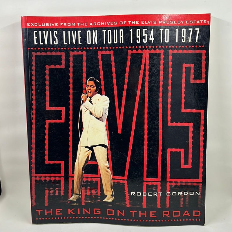 Elvis live on tour, 1954 to 1977