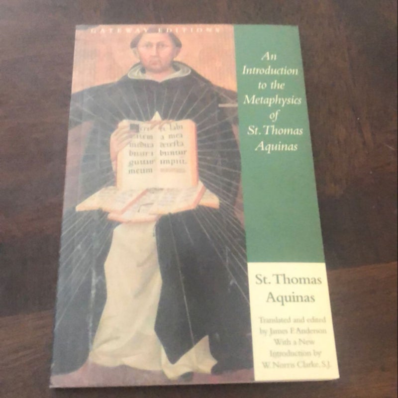 An Introduction to the Metaphysics of St. Thomas Aquinas