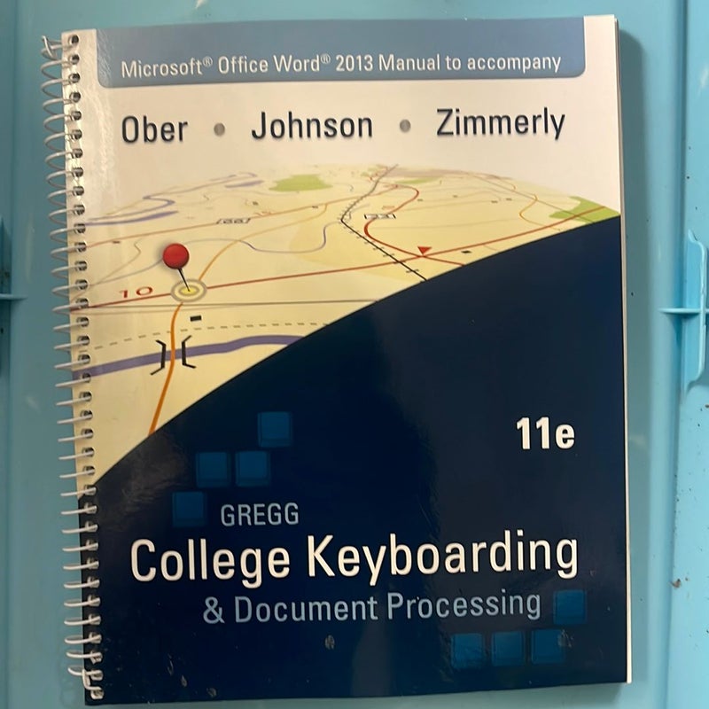 Microsoft Office Word 2013 Manual for Gregg College Keyboarding & Document Processing (GDP)