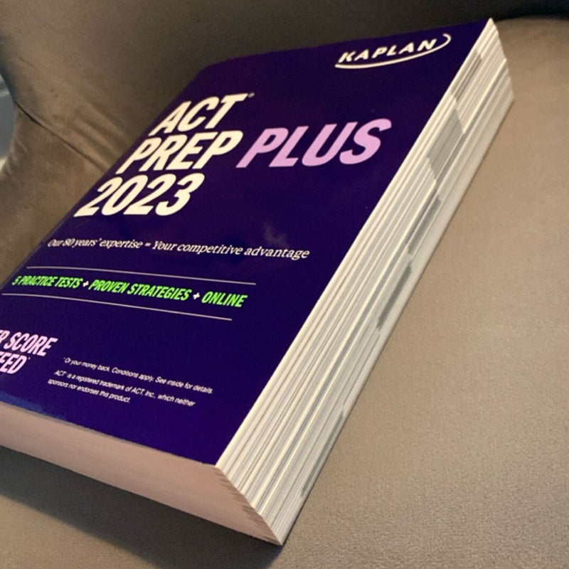 ACT Prep Plus 2023 Includes 5 Full Length Practice Tests, 100s of Practice Questions, and 1 Year Access to Online Quizzes and Video Instruction