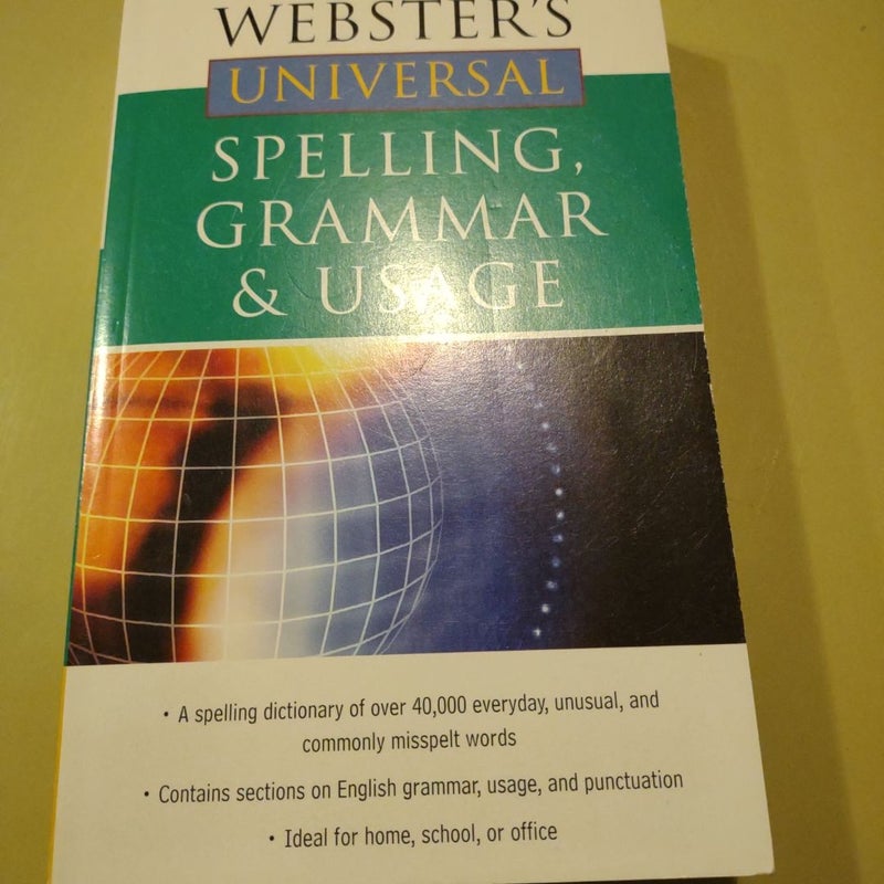 Webster Universal Spelling Grammar and Usage