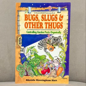 Bugs, Slugs and Other Thugs