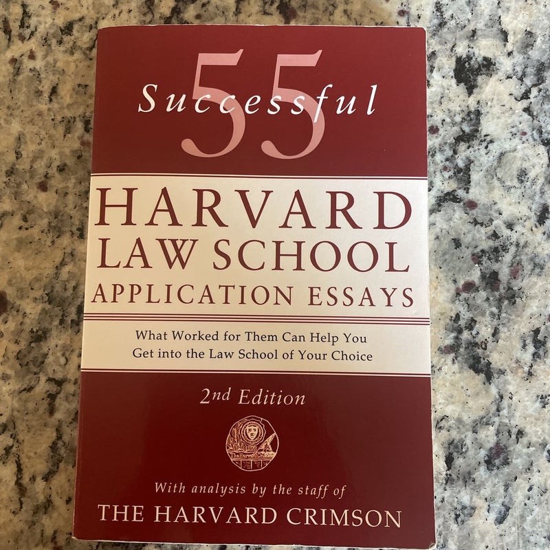 55 Successful Harvard Law School Application Essays, 2nd Edition