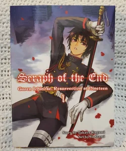 Seraph of the End: Guren Ichinose, Resurrection at Nineteen, Volume 1