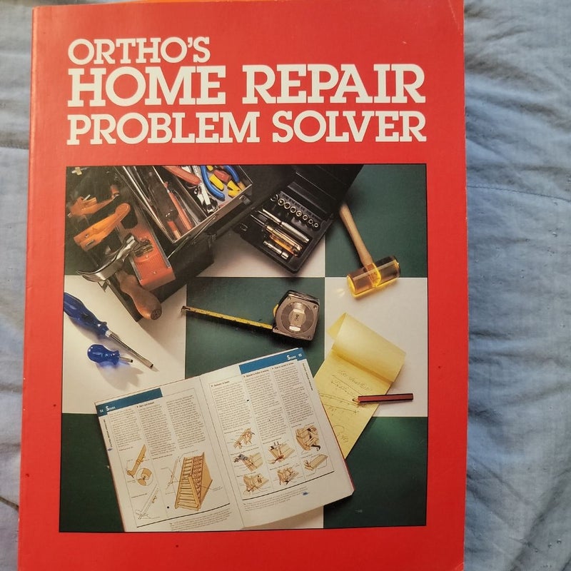 Ortho's Home Repair Problem Solver