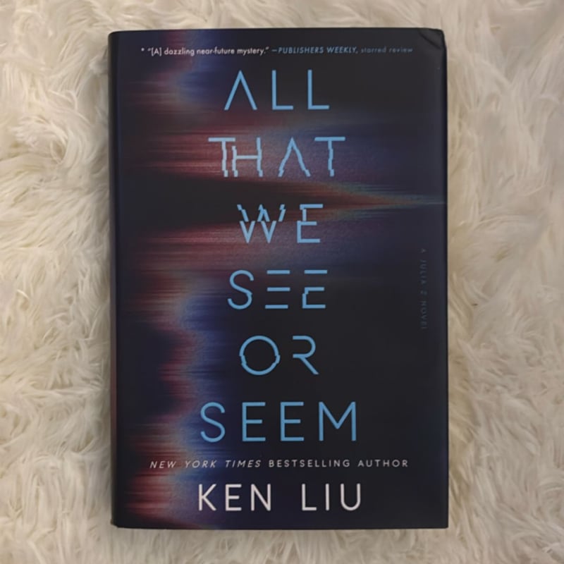 All That We See or Seem