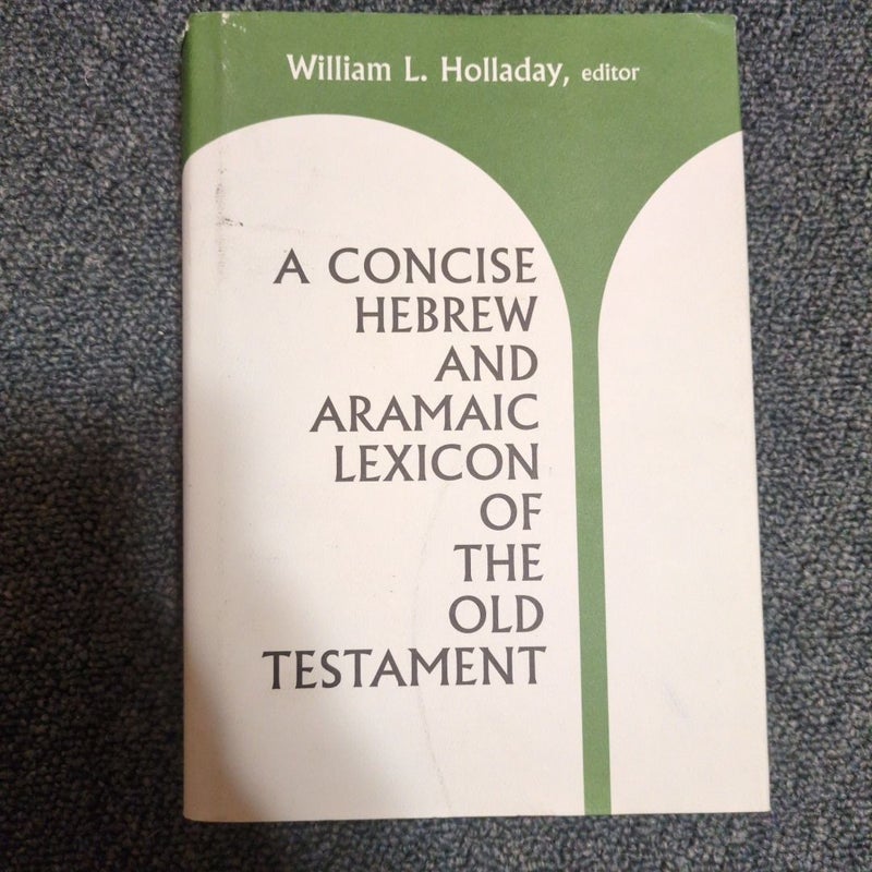 Concise Hebrew and Aramaic Lexicon of the Old Testament