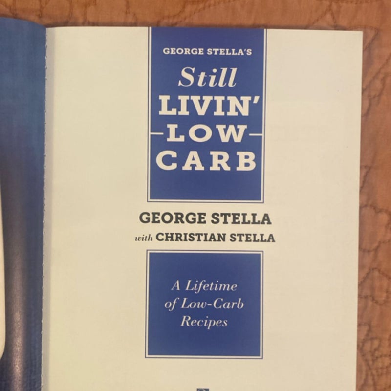 George Stelks’s Still Livin' Low-Carb