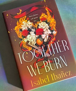 Together We Burn (Bookish Box Edition)