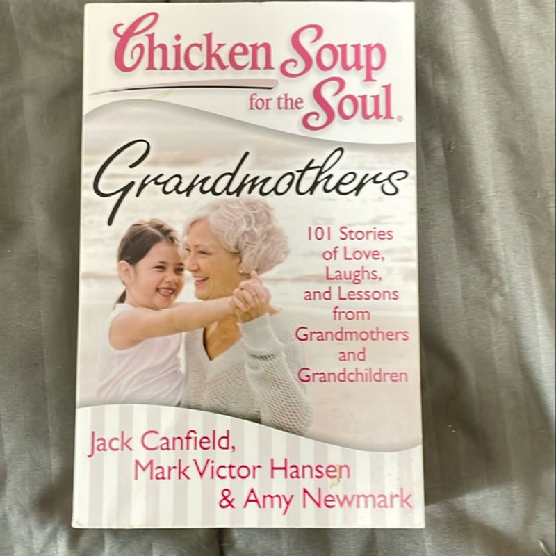 Chicken Soup for the Soul: Grandmothers