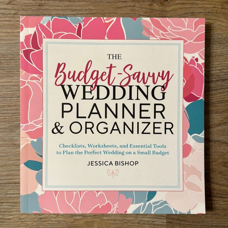 The Budget-Savvy Wedding Planner and Organizer