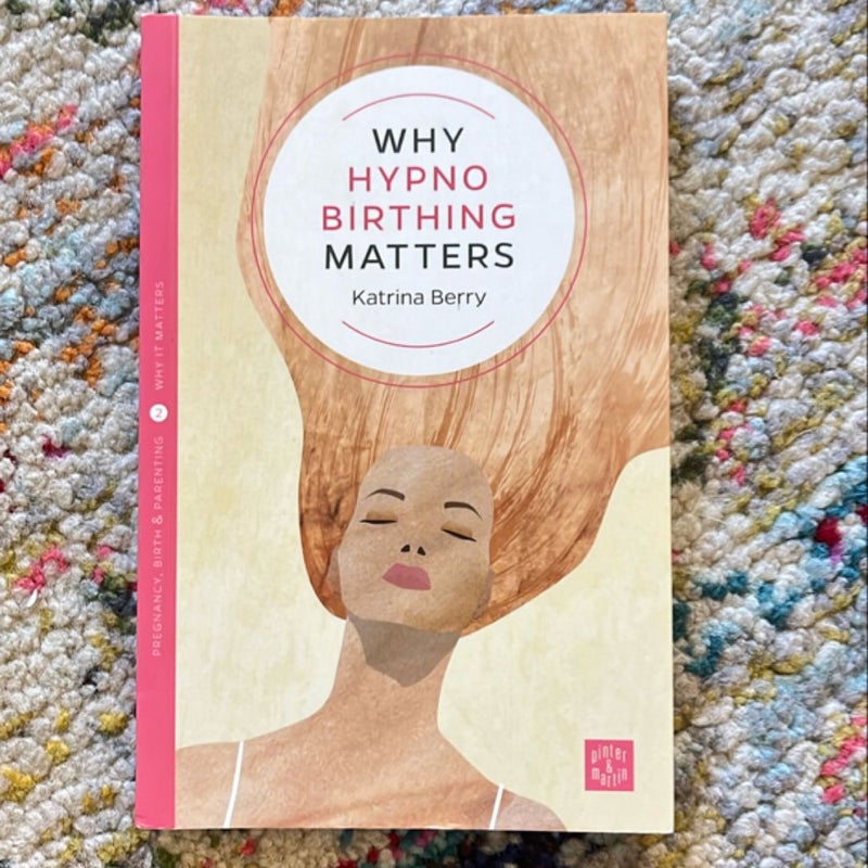 Why Hypnobirthing Matters