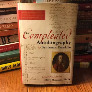 The Compleated Autobiography of Benjamin Franklin