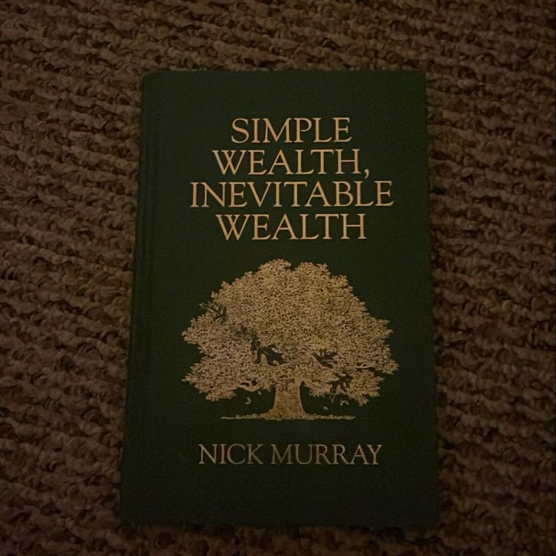 Simple Wealth, Inevitable Wealth